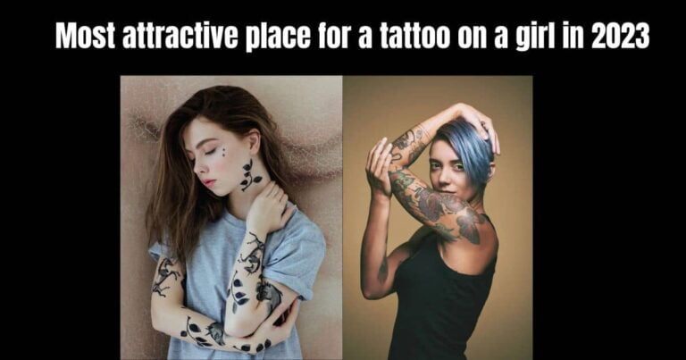 Most attractive place for a tattoo on a girl in 2023