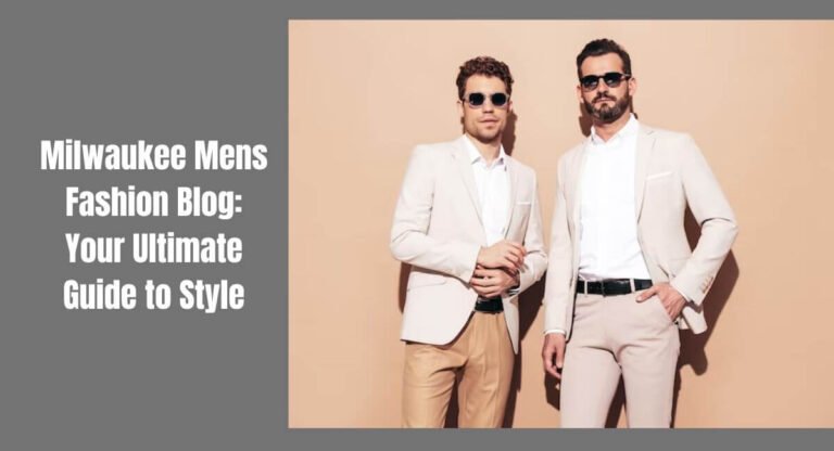 Milwaukee Mens Fashion Blog