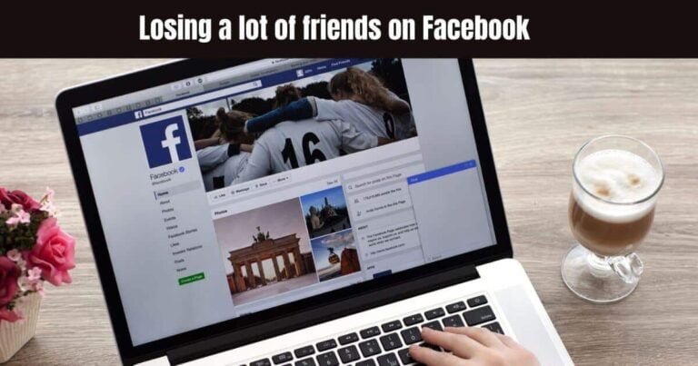 losing a lot of friends on Facebook