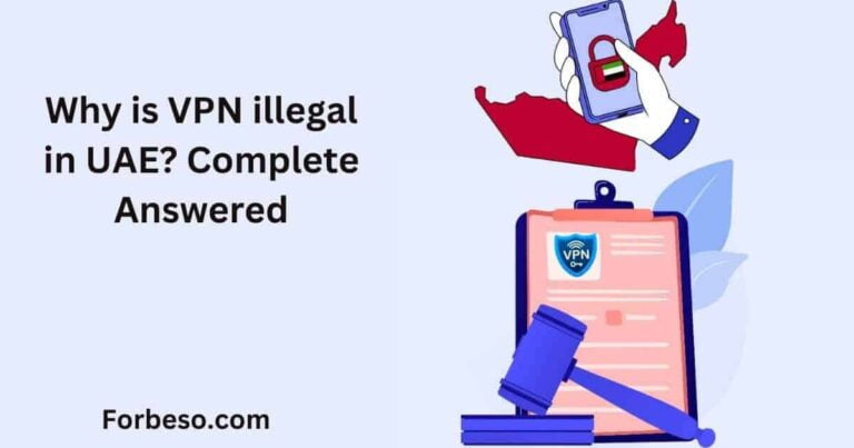 Why is VPN illegal in UAE Complete Answered