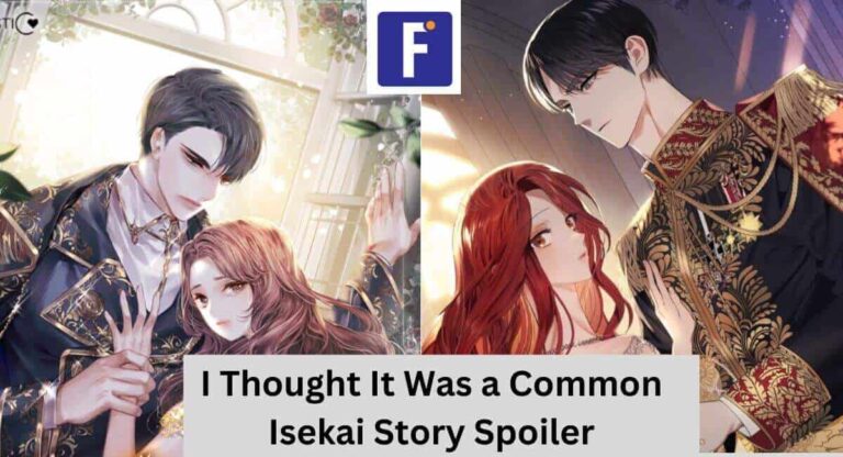 I Thought It Was a Common Isekai Story Spoiler