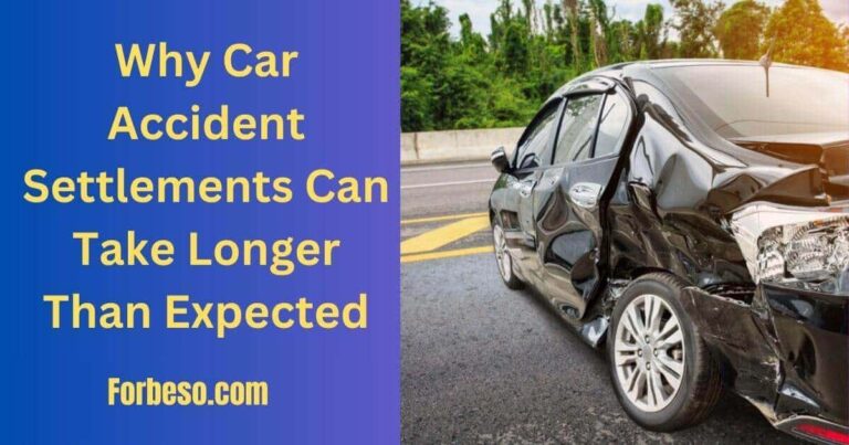 Why Car Accident Settlements Can Take Longer Than Expected