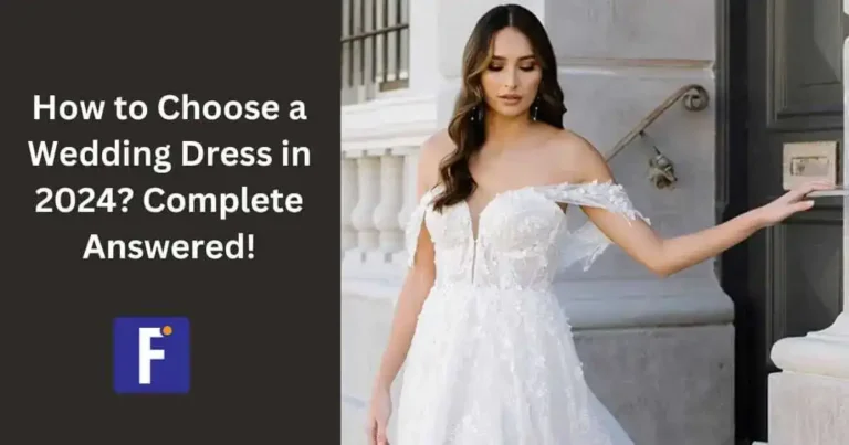 How to Choose a Wedding Dress in 2024